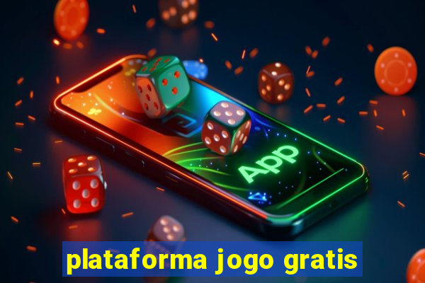 plataforma jogo gratis